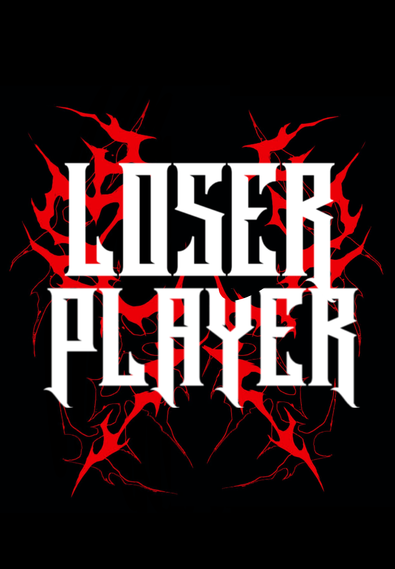 LOSER PLAYER